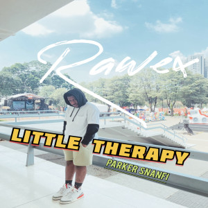 Listen to Little Therapy song with lyrics from Parker Snanfi
