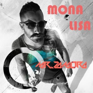 ดาวน์โหลดและฟังเพลง Mona Lisa พร้อมเนื้อเพลงจาก Mr. Zamora