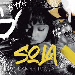 收聽Danna Paola的Sola (Explicit)歌詞歌曲