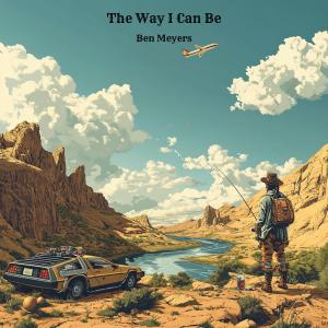 อัลบัม The Way I Can Be (Explicit) ศิลปิน Ben Meyers