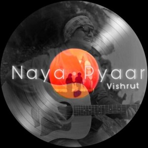 收听Vishrut的Naya Pyaar歌词歌曲