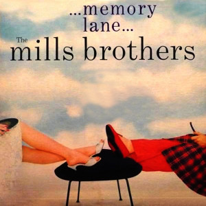 收聽The Mills Brothers的Manana (Is Soon Enough For Me)歌詞歌曲