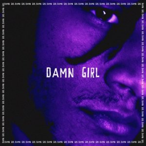 ดาวน์โหลดและฟังเพลง Damn Girl พร้อมเนื้อเพลงจาก Kevin Faye