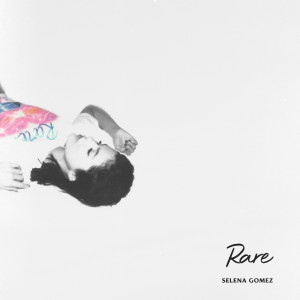 收聽Selena Gomez的Rare歌詞歌曲