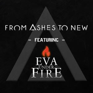 Dengarkan lagu Every Second (Eva Under Fire) nyanyian From Ashes to New dengan lirik