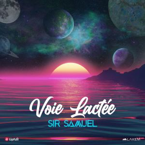 Album VOIE LACTÉE from Sir Samuel