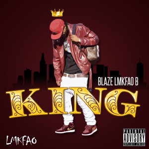 ดาวน์โหลดและฟังเพลง King (Explicit) พร้อมเนื้อเพลงจาก Blaze Lmkfao B