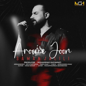 Listen to Aroome Joon song with lyrics from Saman Jalili