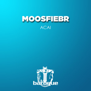 Moosfiebr的专辑Acai
