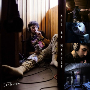 收聽Damien的ALL BY MYSELF歌詞歌曲