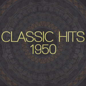 Various的專輯Classic Hits - 1950 (Remastered 2014)