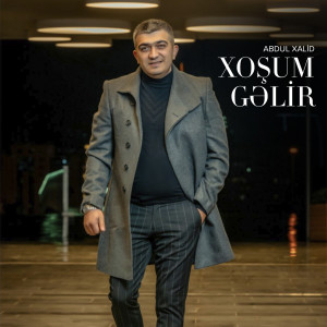 Album Xoşum Gəlir from Abdul Xalid