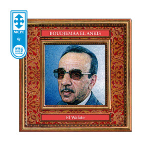 Listen to El Wafate El K'bira song with lyrics from Boudjemaa El Ankis