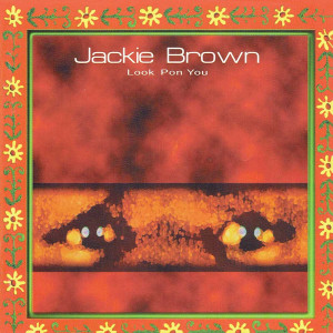 Jackie Brown的專輯Look Pon You