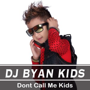 Dengarkan Don't Call Me Kids lagu dari DJ Byan Kids dengan lirik