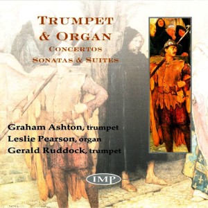 อัลบัม Concertos, Sonatas & Suites For Trumpet & Organ ศิลปิน Gerald Ruddock