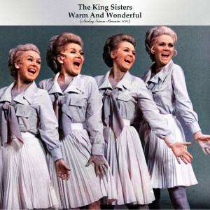 The King Sisters的專輯Warm And Wonderful (Analog Source Remaster 2022)