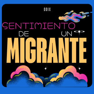 Odix的專輯sentimiento de un migrante