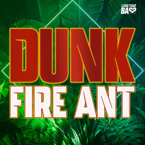 อัลบัม Fire Ant ศิลปิน Dunk