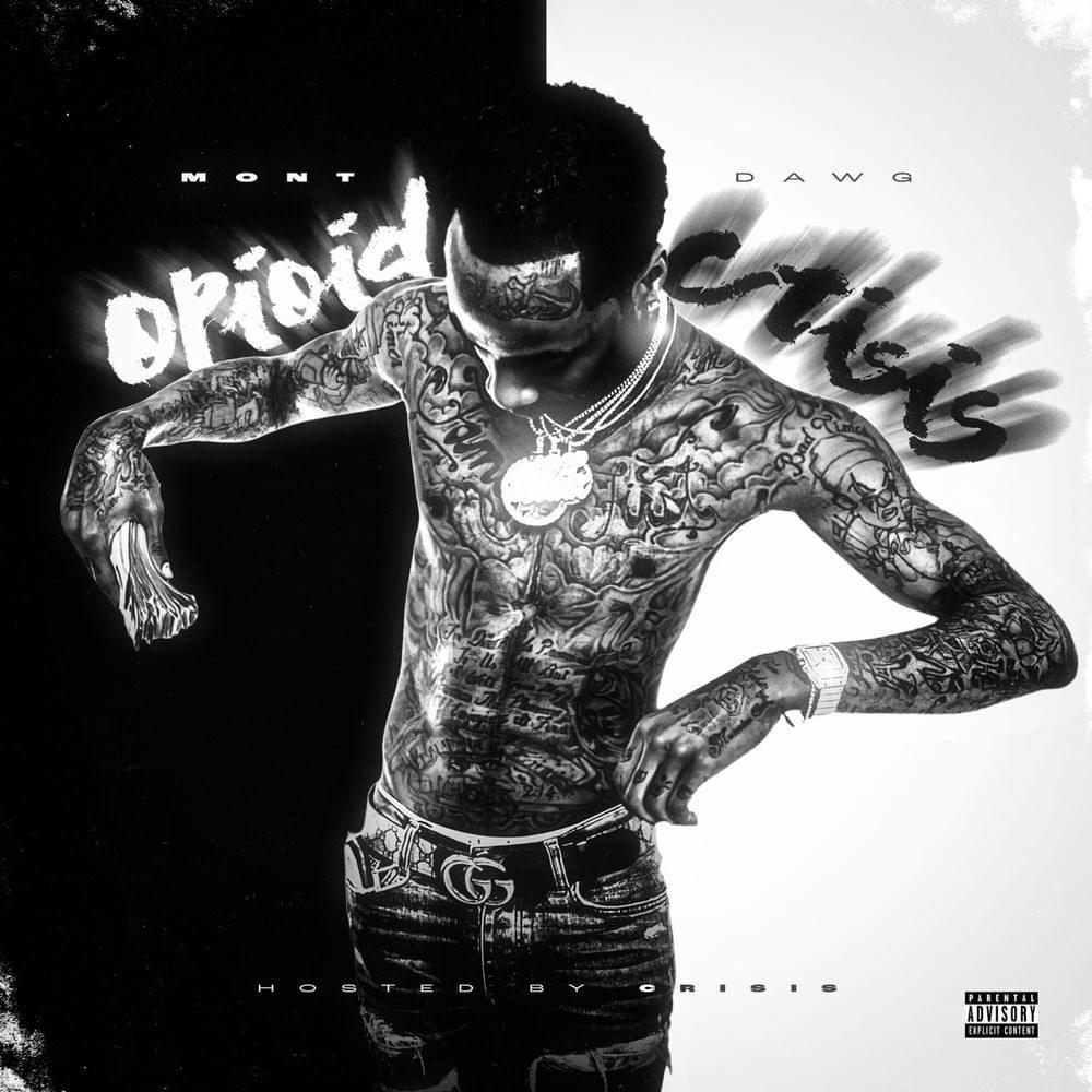 Opioid Crisis (feat. Mont Dawg) (Explicit)