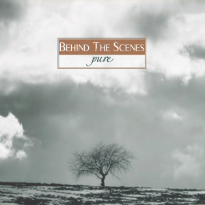 Behind The Scenery的专辑PURE