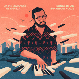 อัลบัม Songs By An Immigrant Vol. 2 ศิลปิน Jaime Lozano
