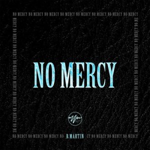 B. Martin的專輯No Mercy (Explicit)
