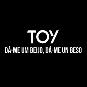 Toy的專輯Dá-me um beijo, dame un beso
