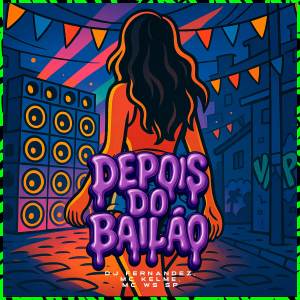 ดาวน์โหลดและฟังเพลง DEPOIS DO BAILÃO (Explicit) พร้อมเนื้อเพลงจาก mc kelme
