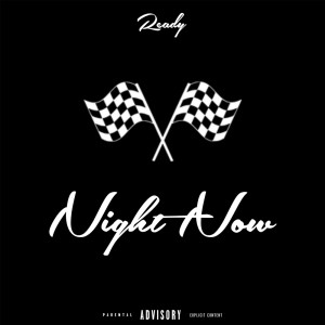 Ready的專輯Night Now (Explicit)