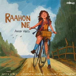 Listen to Raahon Ne song with lyrics from Aniya Vibes