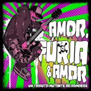 Various Artists的專輯Amor, Fúria & Amor (Um Tributo Mutante ao Bombers) (Explicit)