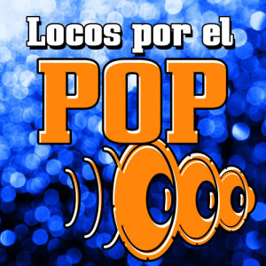 La Banda del Pop的專輯Locos por el Pop