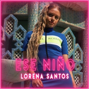 ดาวน์โหลดและฟังเพลง Ese Niño พร้อมเนื้อเพลงจาก Lorena Santos