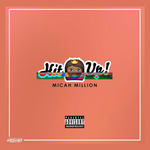 ดาวน์โหลดและฟังเพลง Hit You Up (Explicit) พร้อมเนื้อเพลงจาก Micah Million