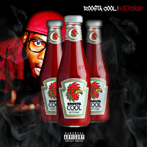 ดาวน์โหลดและฟังเพลง Ketchup (Explicit) พร้อมเนื้อเพลงจาก ROOSTA COOL