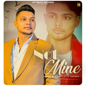Album Not Mine from Parry Mianiwala