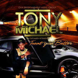 Dengarkan lagu Treat You Better (feat. Ashley Hobbs) (Explicit) nyanyian Tony Michael dengan lirik