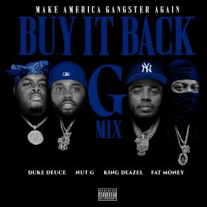 Duke Deuce的專輯BUY IT BACK (feat. Fat money, Duke Deuce & King deazel) [G-MIX] [Explicit]