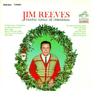 Twelve Songs Of Christmas (Jingle Bells/blue Christmas/senor Santa Claus/an Old Christmas Card/the Merry Christmas Polka/white Christmas/silver Bells/christmas/o Little Town In Bethlehem/mary's Little Boy Child) dari Jim Reeves