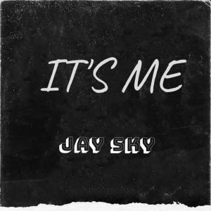 Jay Sky的专辑IT'S ME (feat. Untrusted & Martin Arteta) (Explicit)