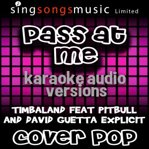 ดาวน์โหลดและฟังเพลง Pass At Me (Originally Performed By Timbaland) [Karaoke Audio Instrumental Version] (Explicit) (Karaoke Audio Instrumental Version|Explicit) พร้อมเนื้อเพลงจาก Cover Pop