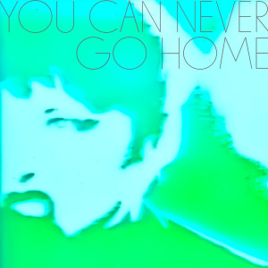 Dengarkan lagu You Can Never Go Home nyanyian Ghost Cop dengan lirik