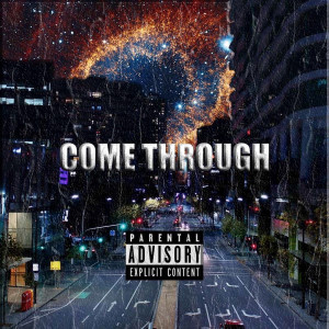 收聽Entyce的Come Through (Explicit)歌詞歌曲