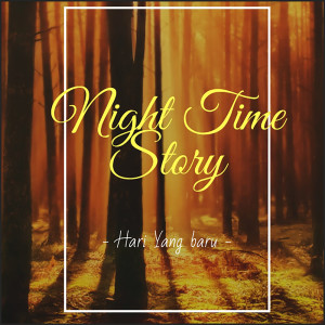 Listen to Hari Yang Baru song with lyrics from Night Time Story