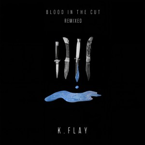 ดาวน์โหลดและฟังเพลง Blood In The Cut (Aire Atlantica Remix|Explicit) พร้อมเนื้อเพลงจาก K.Flay