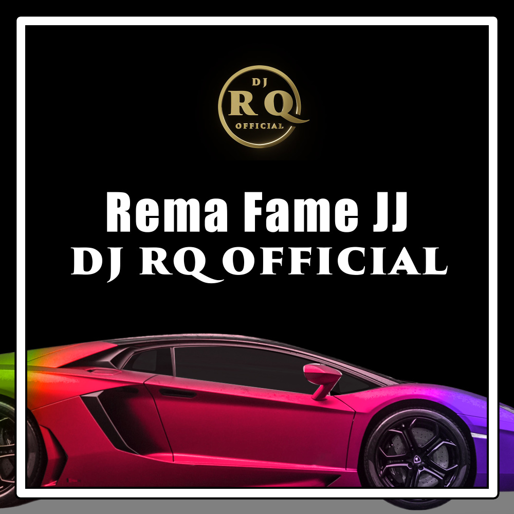 Rema Fame JJ