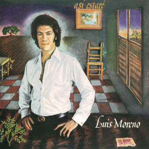 Album Así Estaré (Remasterizado 2021) from Luis Moreno