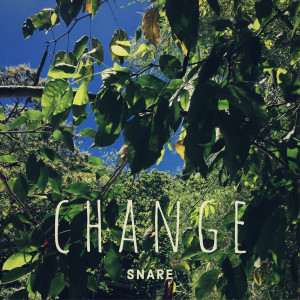 ดาวน์โหลดและฟังเพลง Change พร้อมเนื้อเพลงจาก Snare