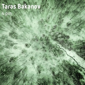 Taras Bakanov的专辑4 Pm